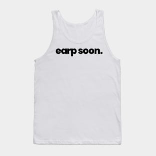 Earp Soon - Wynonna Earp - Black Font Tank Top